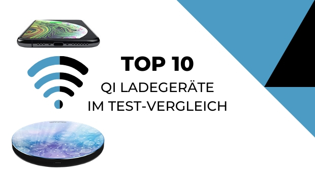 QI Ladegeräte im Testvergleich