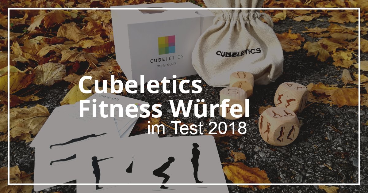 Cubeletics Fitness Würfel im Test 2018 - für ein Workout wann, wo und wie  lange Du willst! [inkl. Gewinnspiel]