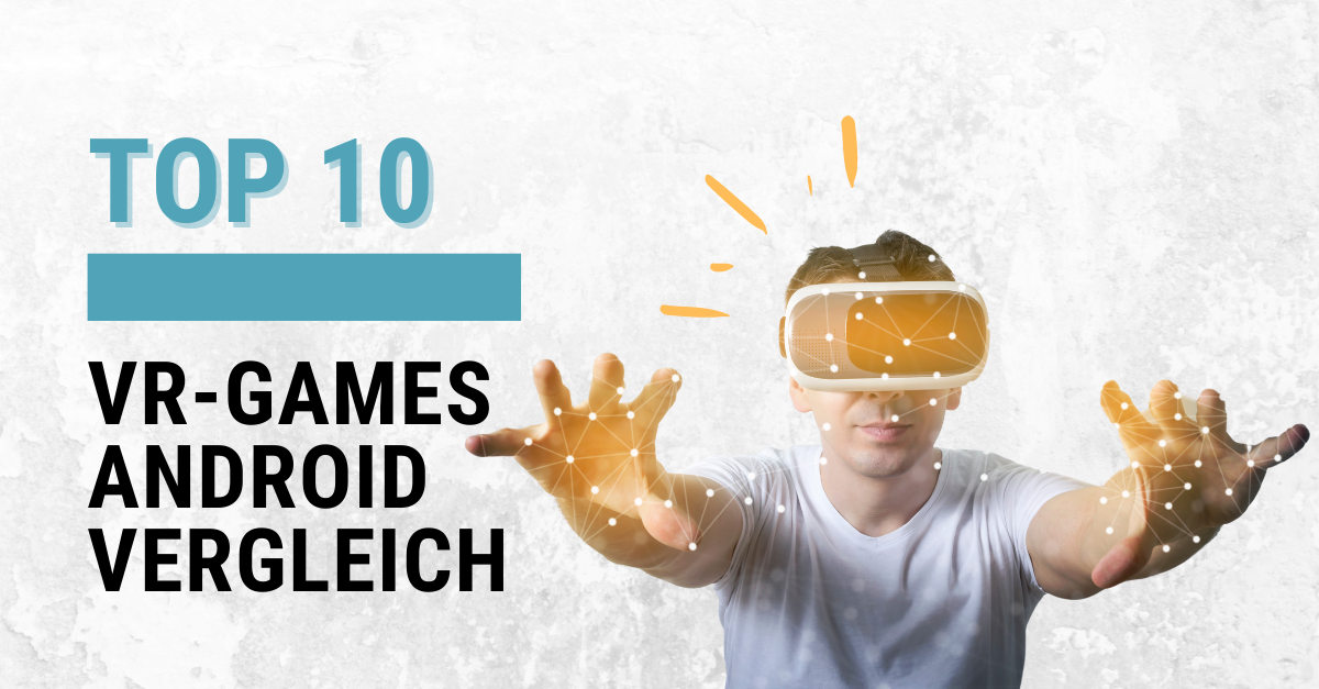TOP 10 VR Games Vergleich für Android