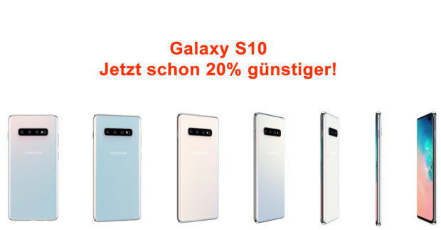 Samsung Galaxy S10 Smartphone schon 20 Prozent günstiger kaufen