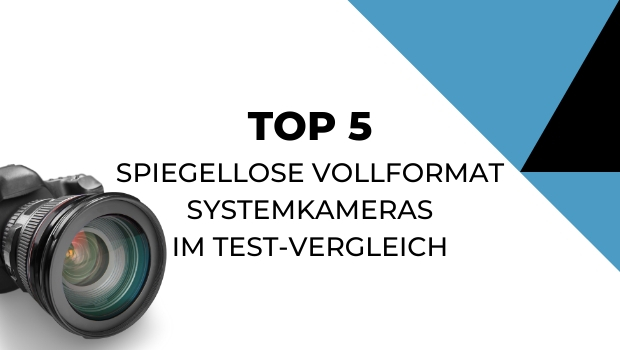 Spiegellose Vollformat Systemkameras